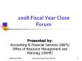 2008 Fiscal Year Close Forum PowerPoint PPT Presentation