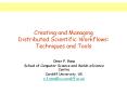 Creating and Managing Distributed Scientific Workflows: Techniques and Tools PowerPoint PPT Presentation