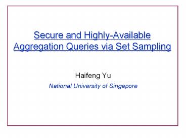 Secure and HighlyAvailable Aggregation Queries via Set Sampling