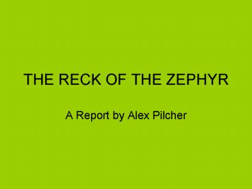 THE RECK OF THE ZEPHYR