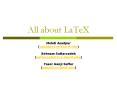 All about LaTeX PowerPoint PPT Presentation