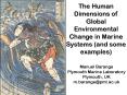 The Human Dimensions of Global Environmental Change in Marine Systems (and some examples) PowerPoint PPT Presentation
