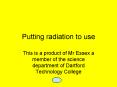 Putting radiation to use PowerPoint PPT Presentation