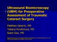 Ultrasound Biomicroscopy UBM for Preoperative Assessment of Traumatic Cataract Surgery PowerPoint PPT Presentation