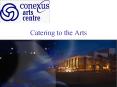 Catering to the Arts PowerPoint PPT Presentation