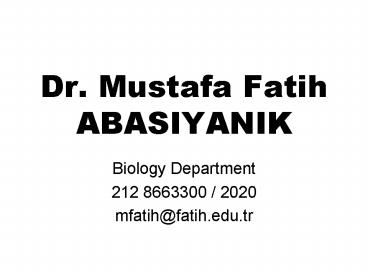 Dr. Mustafa Fatih ABASIYANIK