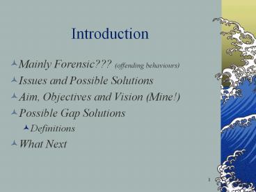 Mainly Forensic offending behaviours