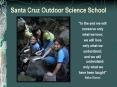 Santa Cruz Outdoor Science School PowerPoint PPT Presentation