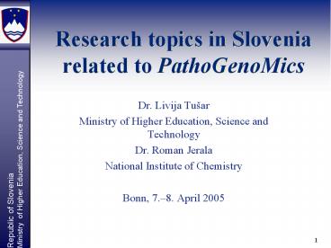 Research topics in Slovenia related to PathoGenoMics