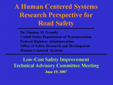 A Human Centered Systems Research Perspective for Road Safety