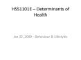 HSS1101E Determinants of Health PowerPoint PPT Presentation