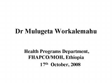 Dr Mulugeta Workalemahu