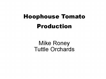 Hoophouse Tomato Production