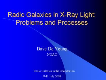Radio Galaxies in XRay Light: Problems and Processes