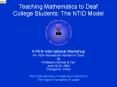 Teaching Mathematics to Deaf College Students: The NTID Model PowerPoint PPT Presentation
