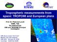 Tropospheric measurements from space: TROPOMI and European plans PowerPoint PPT Presentation