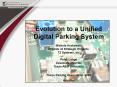Evolution to a Unified Digital Parking System Michele Krakowski Director of Strategic Projects T2 Sy PowerPoint PPT Presentation