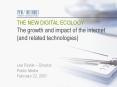 THE NEW DIGITAL ECOLOGY The growth and impact of the internet and related technologies Lee Rainie Di PowerPoint PPT Presentation