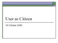 User as Citizen PowerPoint PPT Presentation