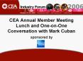 CEA Annual Member Meeting Lunch and OneonOne Conversation with Mark Cuban PowerPoint PPT Presentation