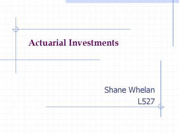 Actuarial Investments