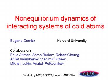 Nonequilibrium dynamics of interacting systems of cold atoms