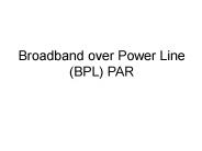 Broadband over Power Line (BPL) PAR