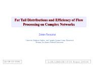 Fat Tail Distributions and Efficiency of Flow Processing on Complex Networks