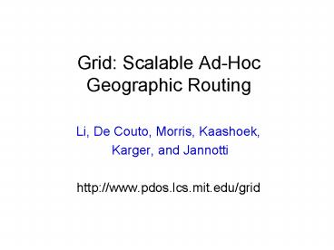 Grid: Scalable AdHoc Geographic Routing