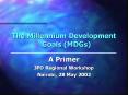 The Millennium Development Goals MDGs PowerPoint PPT Presentation