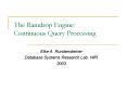 The Raindrop Engine: Continuous Query Processing PowerPoint PPT Presentation