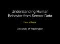Understanding Human Behavior from Sensor Data PowerPoint PPT Presentation