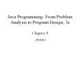 Java Programming: From Problem Analysis to Program Design, 3e Chapter 9 PowerPoint PPT Presentation