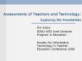 Assessments of Teachers and Technology: Exploring the Possibilities PowerPoint PPT Presentation