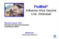FluMist Influenza Virus Vaccine Live, Intranasal PowerPoint PPT Presentation