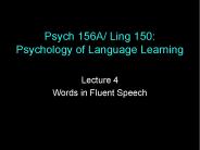 Psych 156A/ Ling 150: Psychology of Language Learning