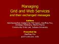 Managing Grid and Web Services and their exchanged messages PowerPoint PPT Presentation