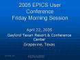 2005 EPICS User Conference Friday Morning Session PowerPoint PPT Presentation