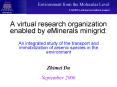 A virtual research organization enabled by eMinerals minigrid: An integrated study of the transport PowerPoint PPT Presentation