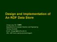 Design and Implementation of An RDF Data Store PowerPoint PPT Presentation