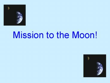 Mission to the Moon