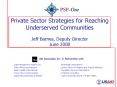 Private Sector Strategies for Reaching Underserved Communities Jeff Barnes, Deputy Director June 200 PowerPoint PPT Presentation