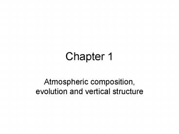 Atmospheric composition, evolution and vertical structure