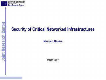 Security of Critical Networked Infrastructures Marcelo Masera
