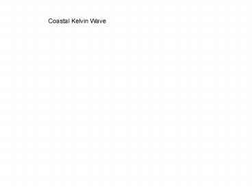 Coastal Kelvin Wave