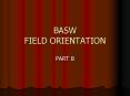 BASW FIELD ORIENTATION PowerPoint PPT Presentation