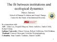 The fit between institutions and ecological dynamics PowerPoint PPT Presentation