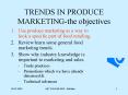TRENDS IN PRODUCE MARKETINGthe objectives PowerPoint PPT Presentation