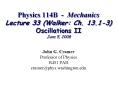 Physics 114B Mechanics Lecture 33 Walker: Ch. 13.13 Oscillations II June 5, 2008 PowerPoint PPT Presentation