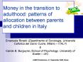 Money in the transition to adulthood: patterns of allocation between parents and children in Italy PowerPoint PPT Presentation